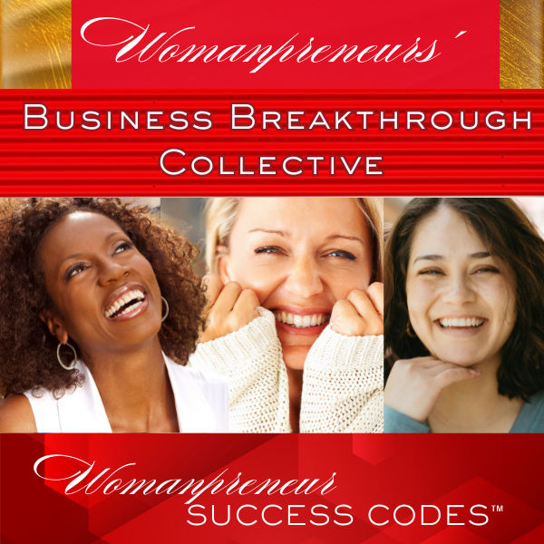 Womanpreneurs' Business Breakthrough Collective