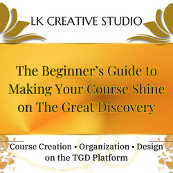 BEGINNER'S GUIDE TO MAKING YOUR COURSE SHINE ON THE GREAT DISCOVERY!