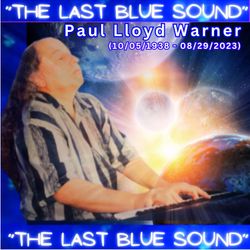 A Harmonious Legacy: The Life and Times of Paul Lloyd Warner / Oct. 10, 1938 - Aug. 29, 2023