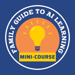 The Family Guide to AI Learning