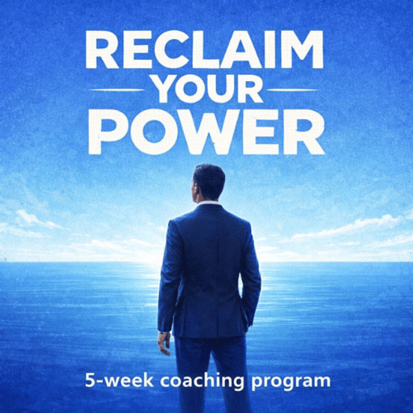 Reclaim Your Power - 5 Week Life & Career Coaching