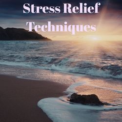 Stress Relief Techniques