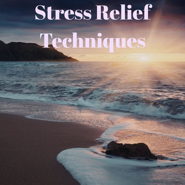 Stress Relief Techniques