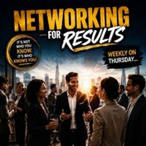 30 Minutes / Networking For Results / Every Thursday