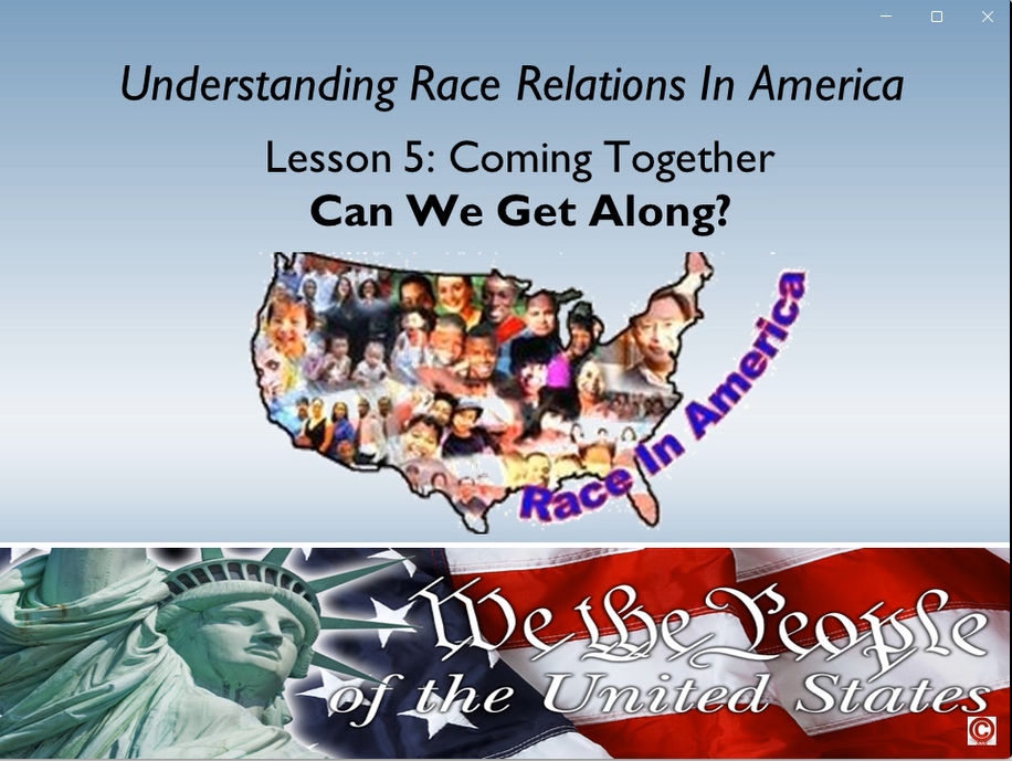 Coming Together - Understanding Race Relations In America