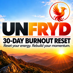 UNFRYD 30-Day Burnout Reset