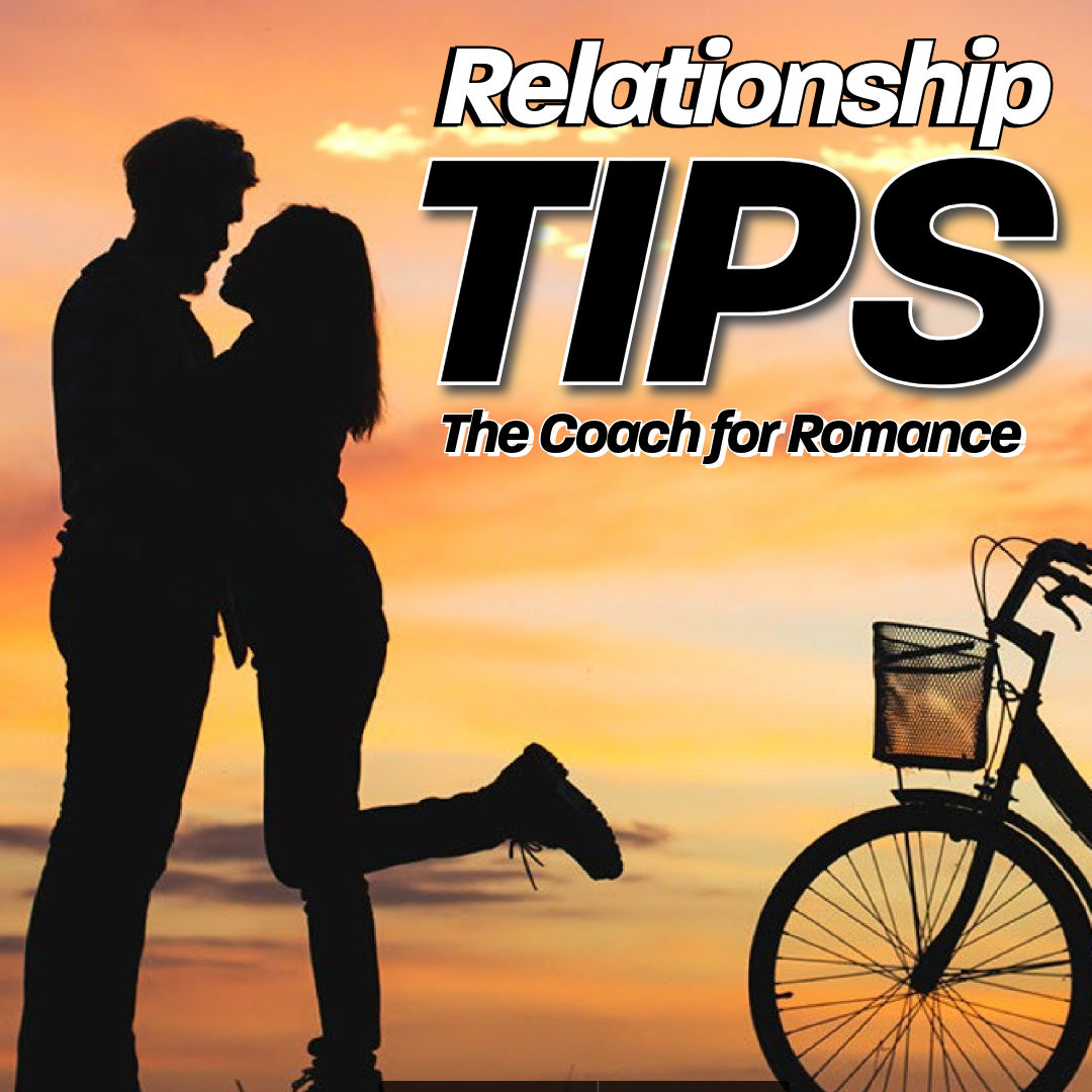 Relationship Tips from The Coach for Romance