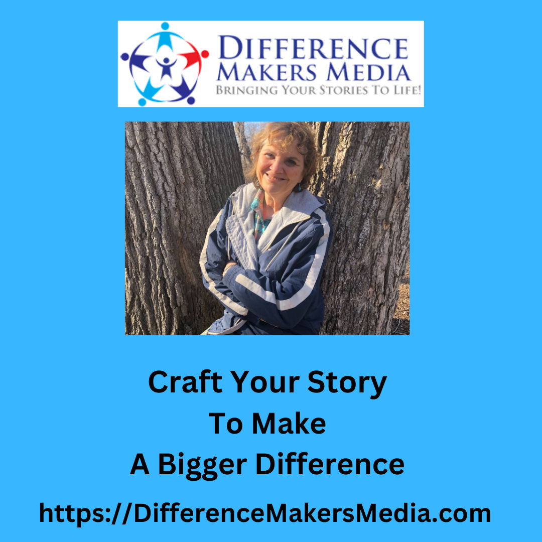 Craft Your Story (To Make a Bigger Difference In Life & Business)