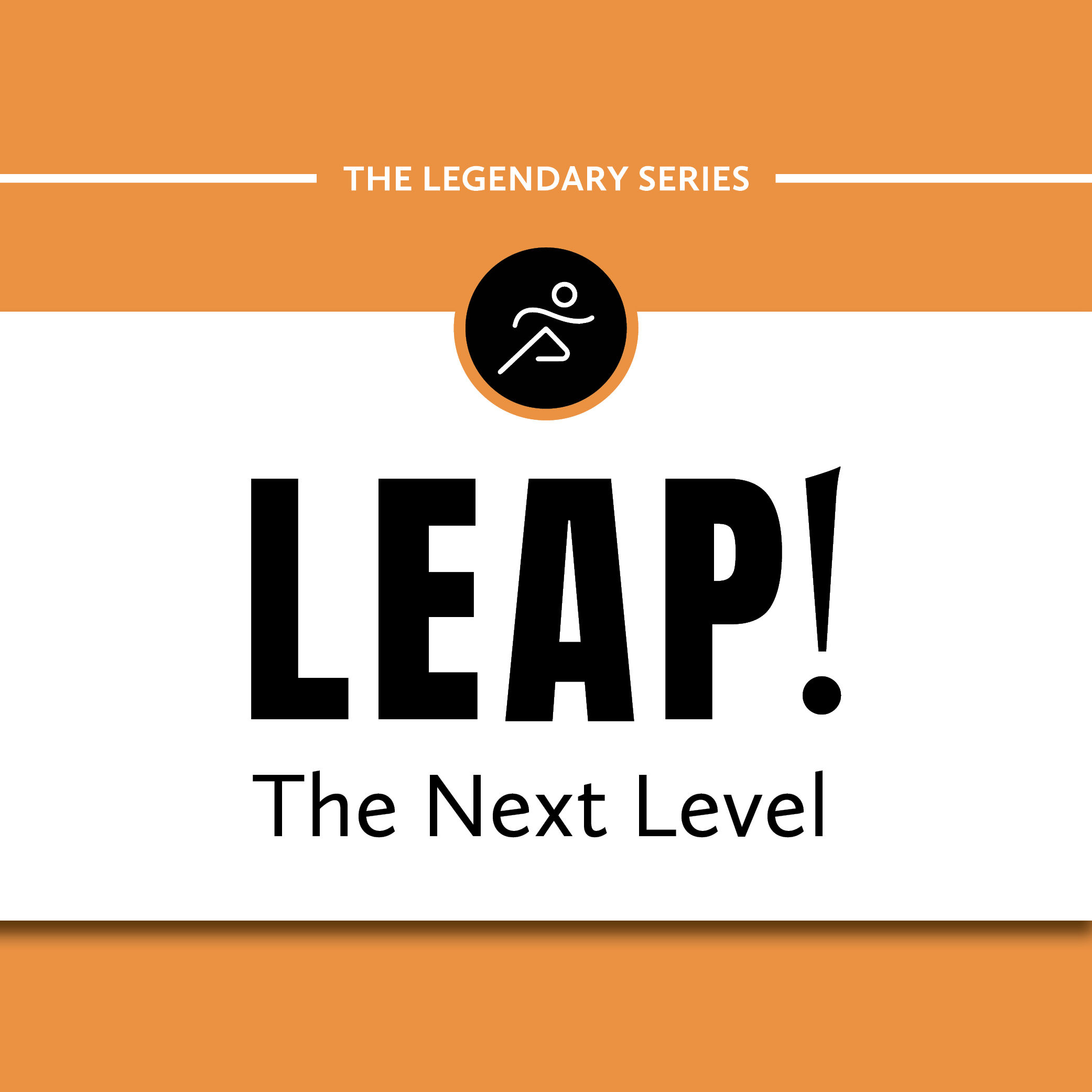 LEAP! 7 Steps to Your Legendary Success!