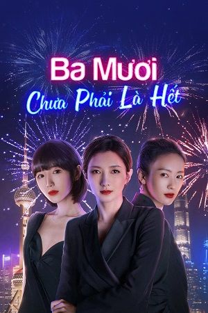 Ba Mươi Chưa Phải Là Hết