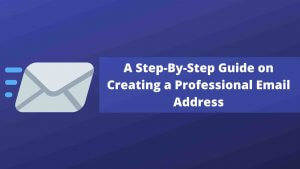 create professional email, professional email, how to create a professional email