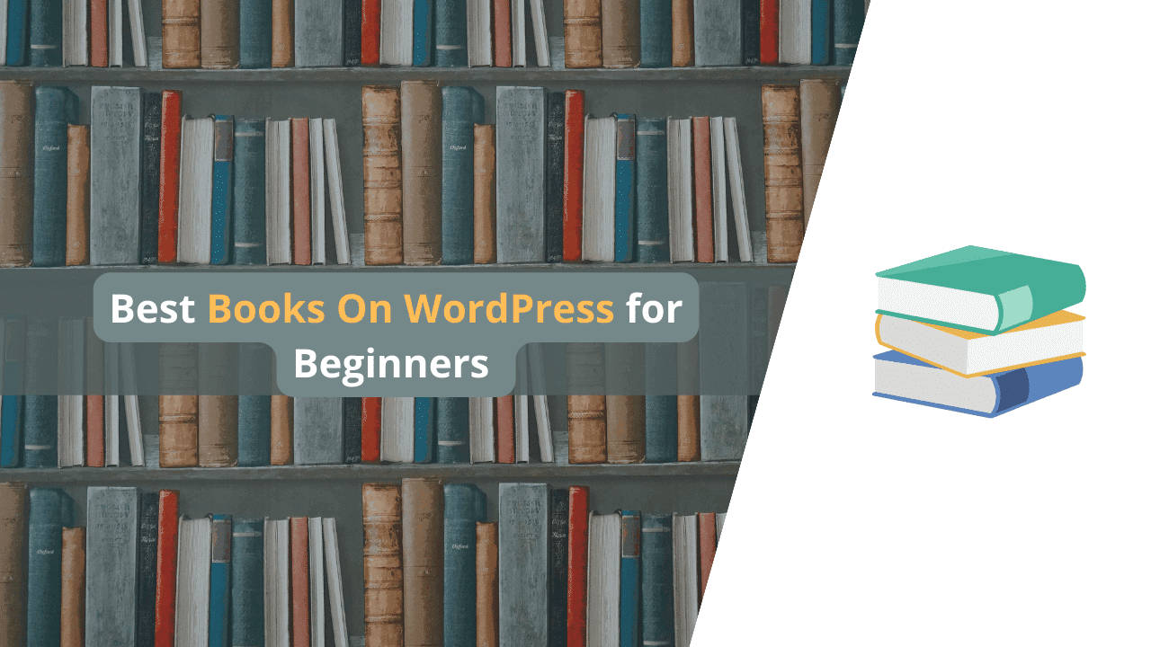 8 Best Books On WordPress & WordPress Development For Beginners