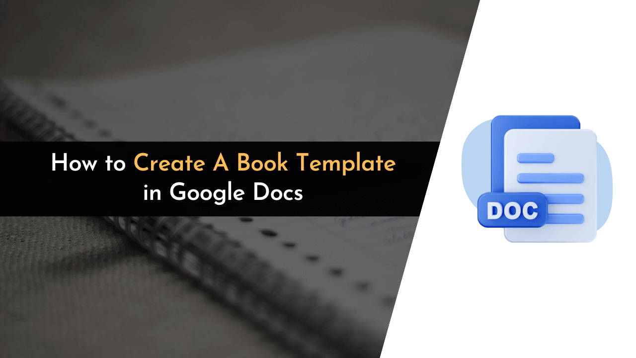 How Create A Book Template In Google Docs A Guide For Beginner Writers