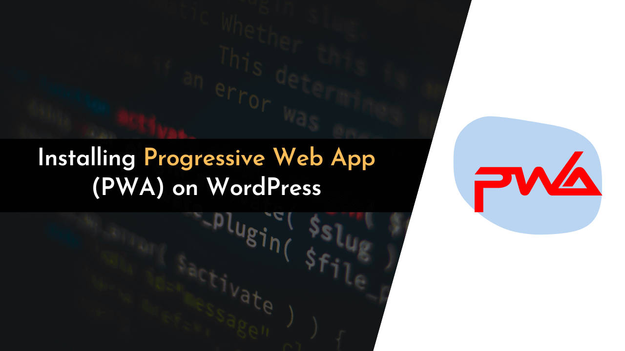 How To Install Progressive Web App (PWA) On WordPress