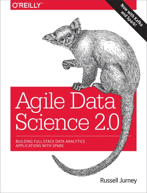 Cover of Agile Data Science 2.0 by Russell Jurney