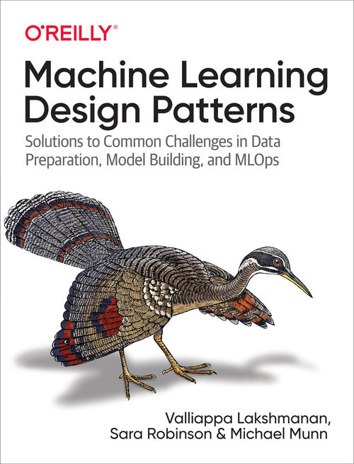 Cover of Machine Learning Design Patterns