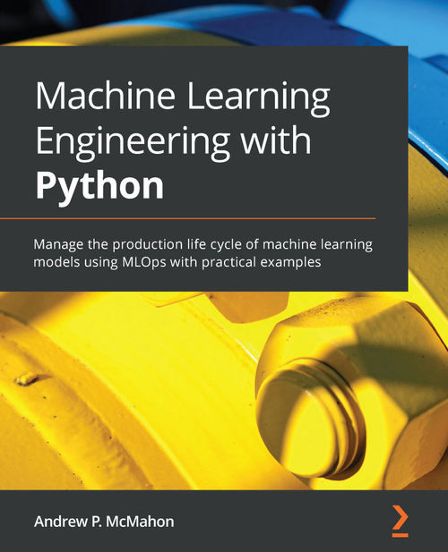 Cover of Machine Learning Engineering with Python