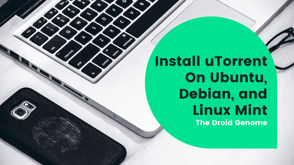 Install uTorrent On Ubuntu, Debian, and Linux Mint