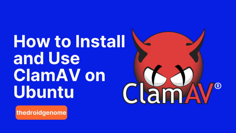 How to Install and Use ClamAV on Ubuntu