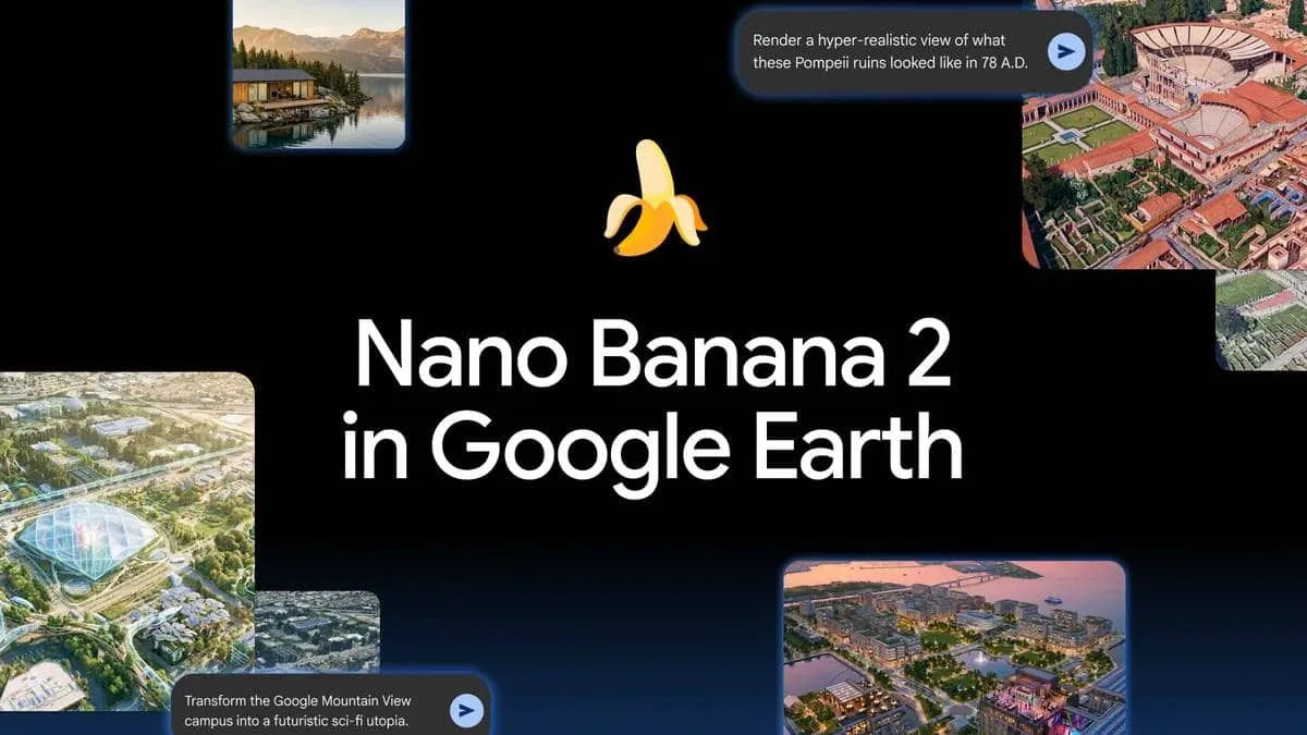 Google Pulls Nano Banana From Earth AI After Fake Image Spate