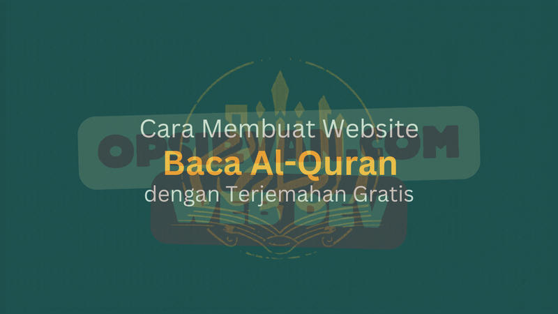 Cara Membuat Website Baca Al-Quran dengan Terjemahan Gratis