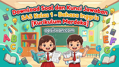 Download Soal dan Kunci Jawaban SAS Kelas 1 - Bahasa Inggris [Kurikulum Merdeka]