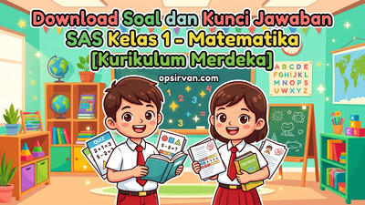 Download Soal dan Kunci Jawaban SAS Kelas 1 - Matematika [Kurikulum Merdeka]