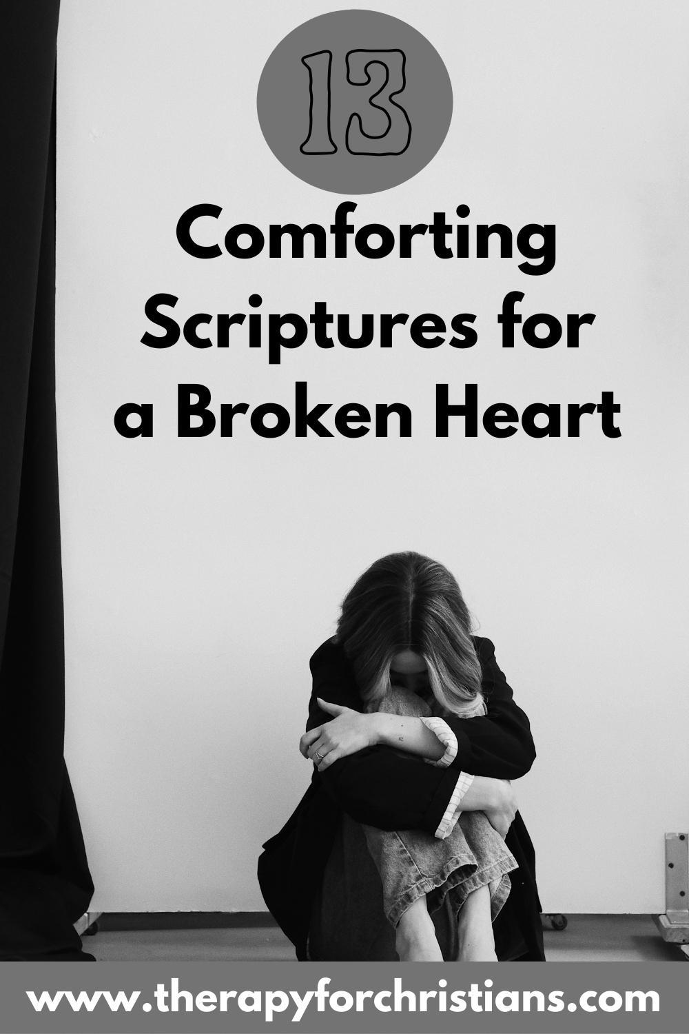 13 Bible verses to comfort a Broken Heart Pin Image 