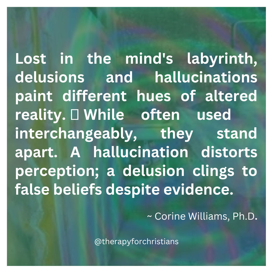 mental health quote about delusions and hallucinations