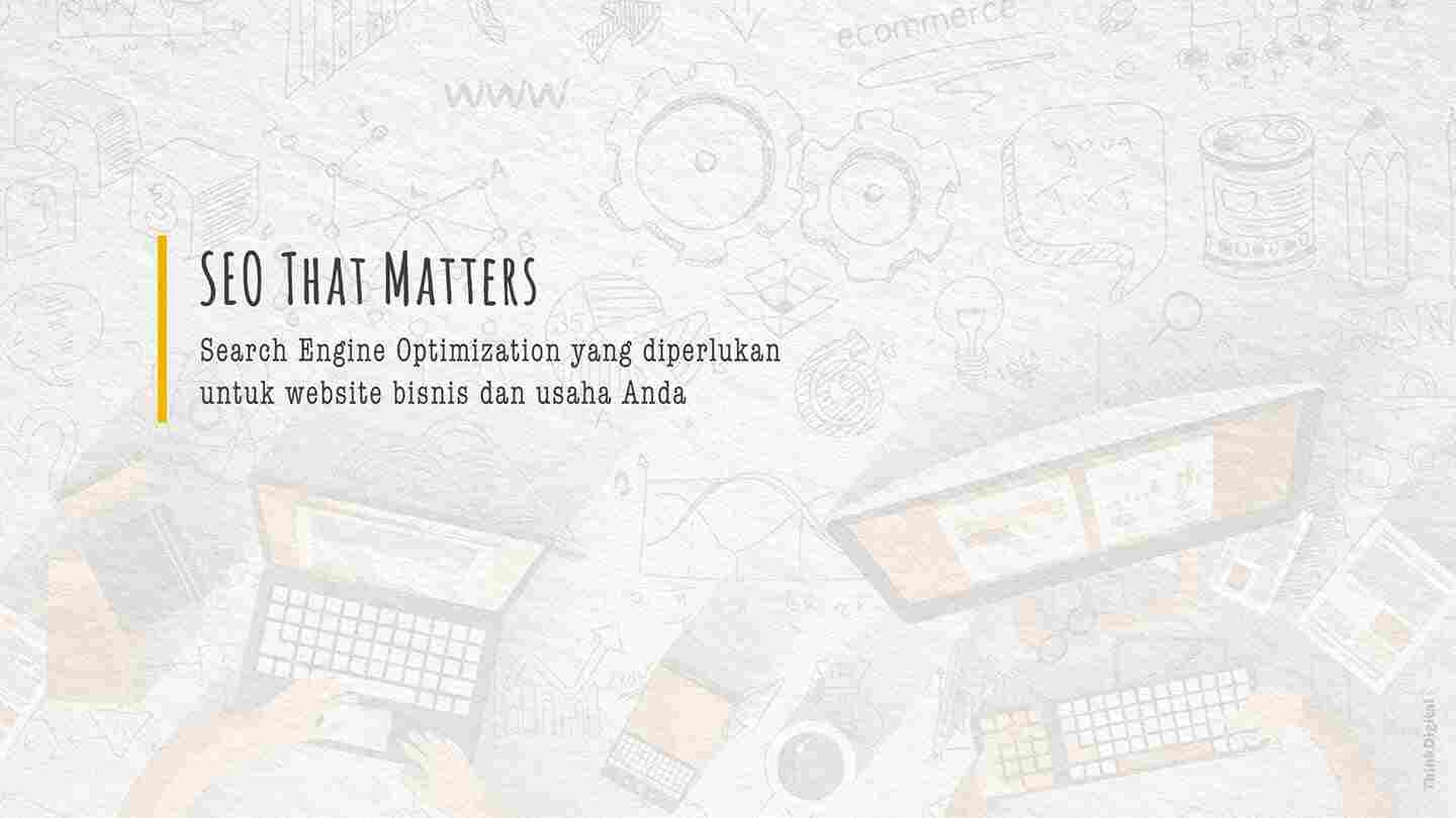 seo yang diperlukan untuk meningkatkan traffic dan konversi website bisnis dan usaha