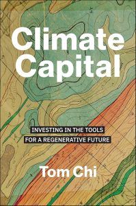 Climate Capital by Tom Chi