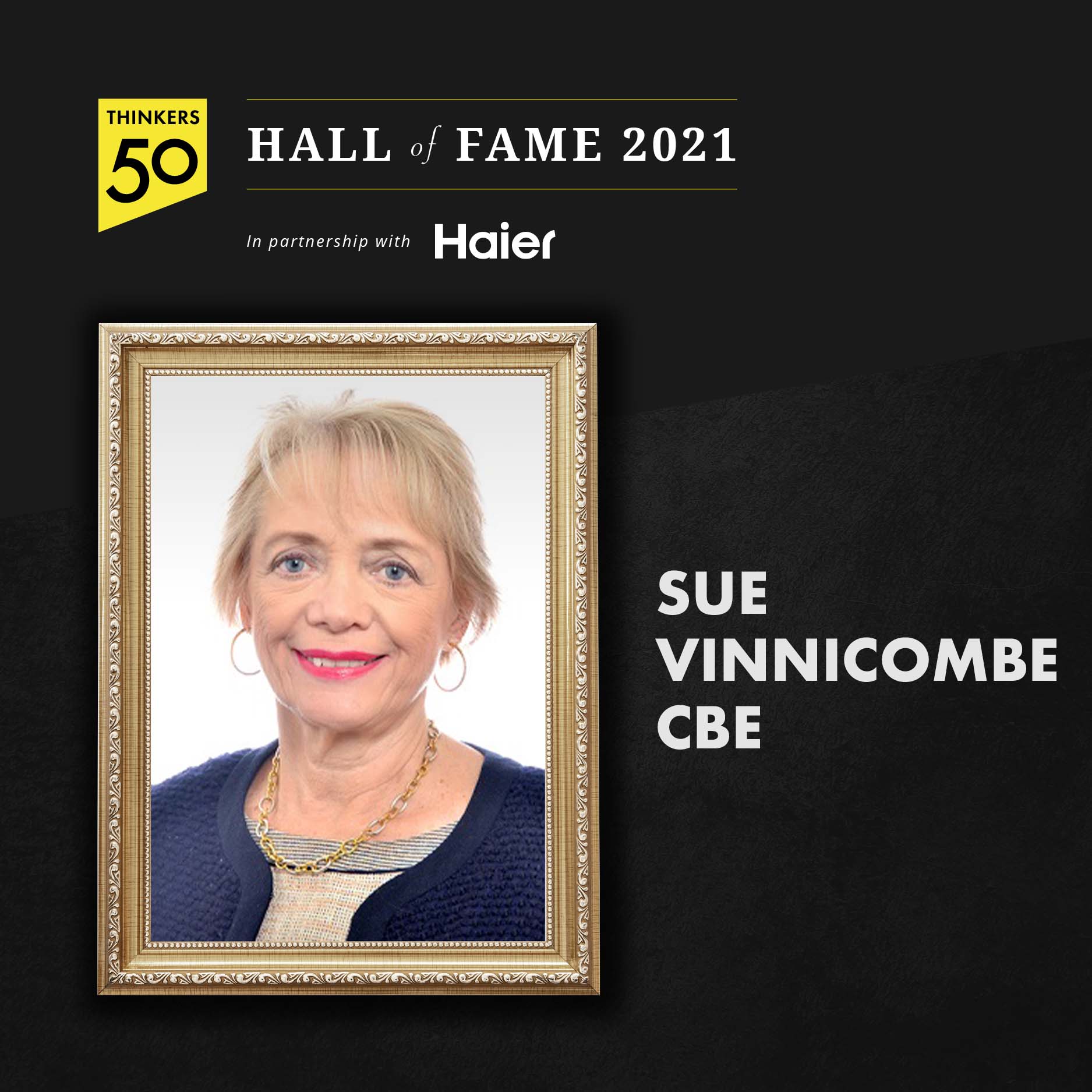 Sue Vinnicombe CBE has been inducted into the Thinkers50 Hall of Fame 2021, in partnership with Haier.