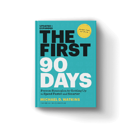 The First 90 Days