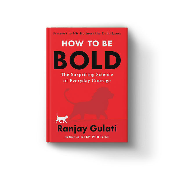 How to Be Bold by Ranjay Gulati