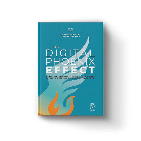 The Digital Phoenix Effect by Daniel Trabucchi and Tommaso Buganza