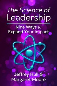 The Science of Leadership Jeffrey Hull & Margaret Moore