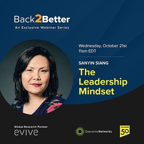 Back2Better Webinar: The Leadership Mindset with Sanyin Siang