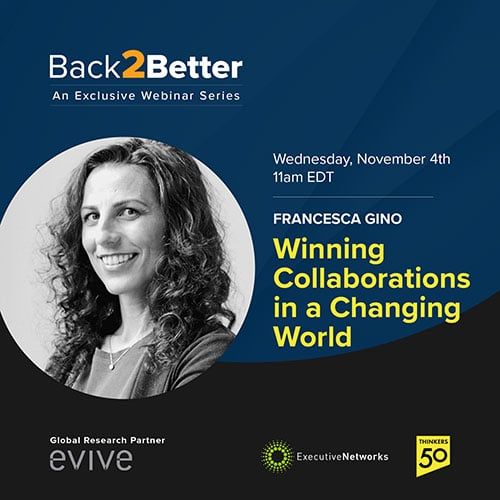 Back2Better Webinar: Winning Collaborations in a Changing World with Francesca Gino