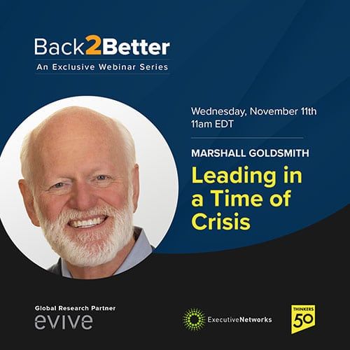 Back2Better Webinar: Leading in a Time of Crisis with Marshall Goldsmith