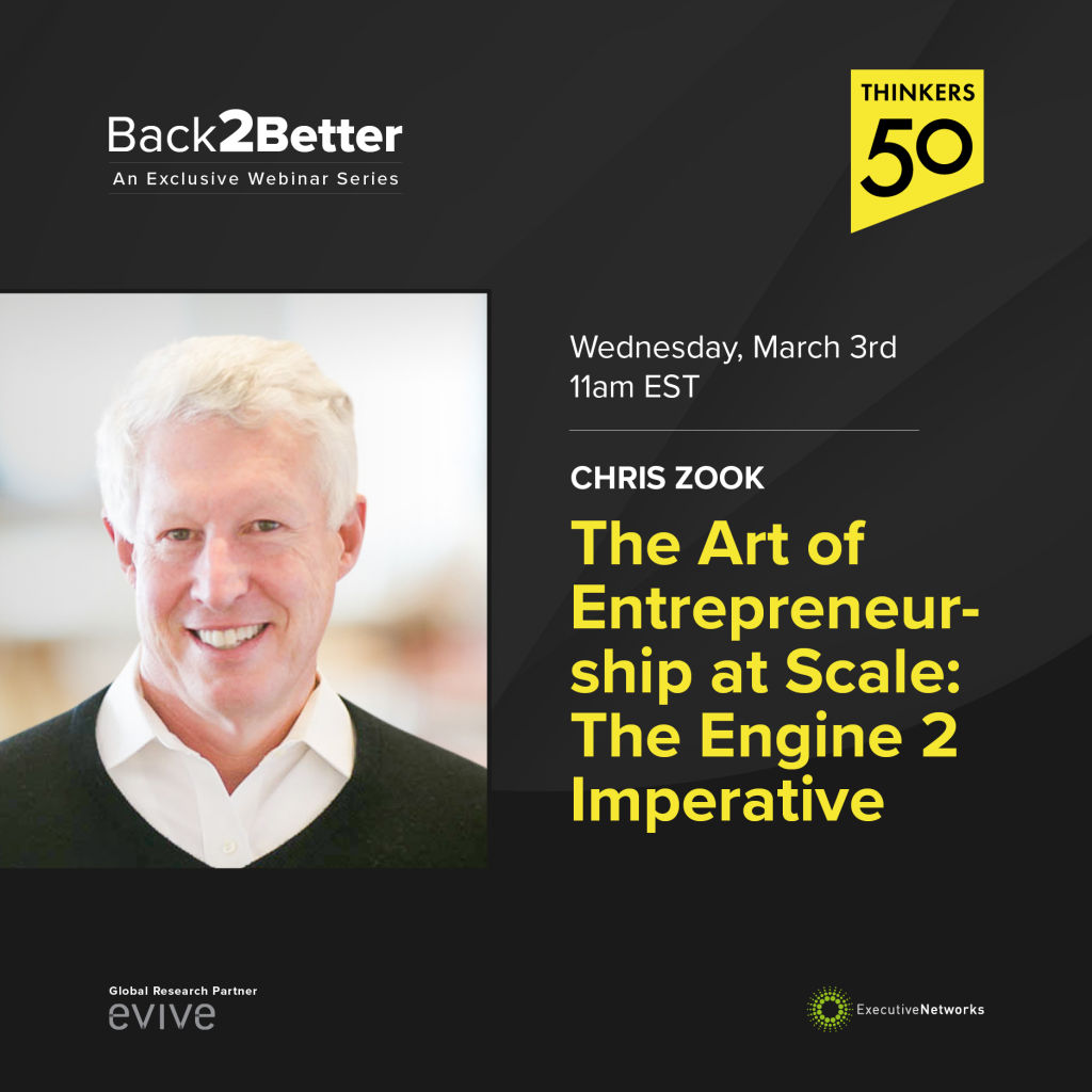 Back2Better Webinar: The Art of Entrepreneurship at Scale: The Engine 2 Imperative with Chris Zook