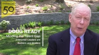 Doug Ready: Minding The Talent Gap (Part I)