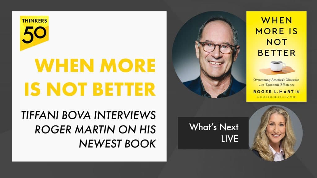 Tiffani Bova Interviews Roger Martin on When More is Not Better ...