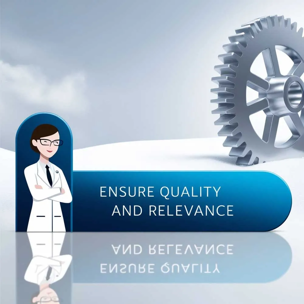 Ensure Quality and Relevance
