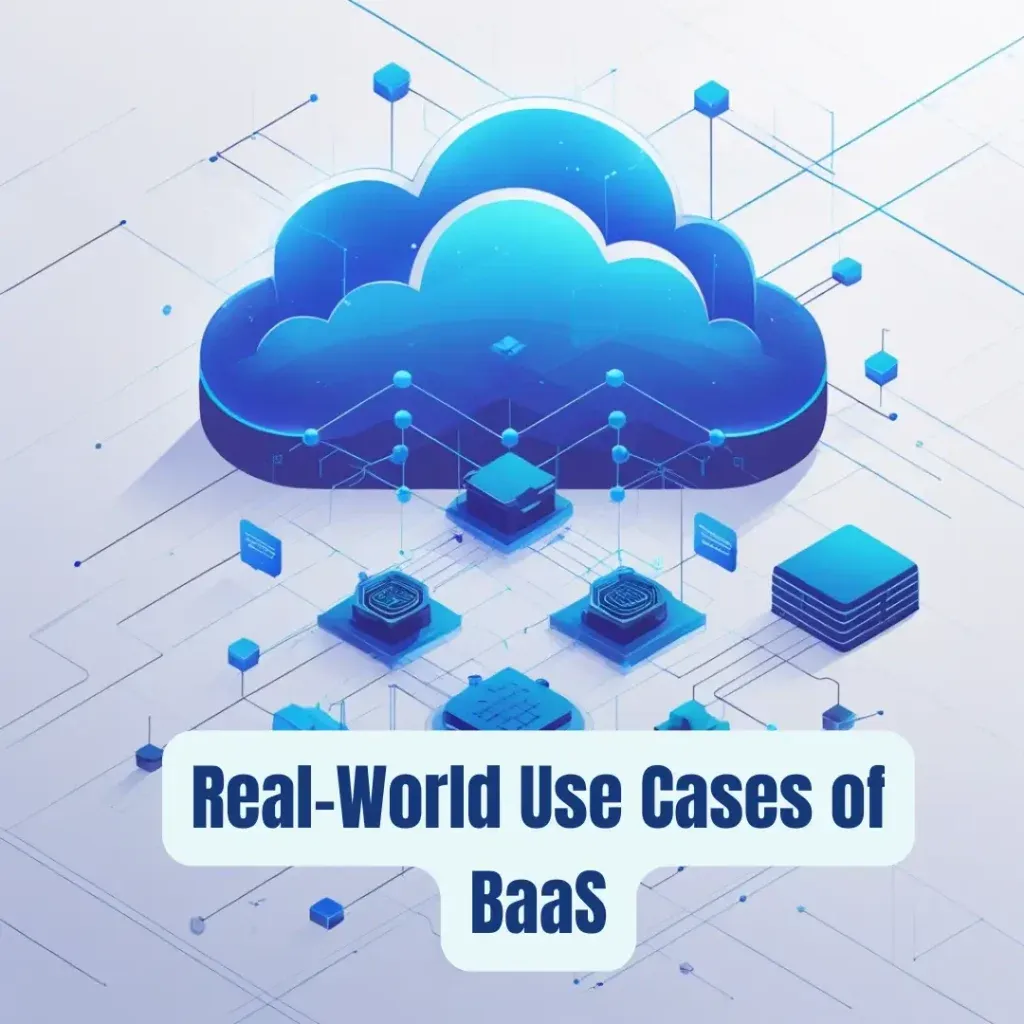 Real-World Use Cases of BaaS