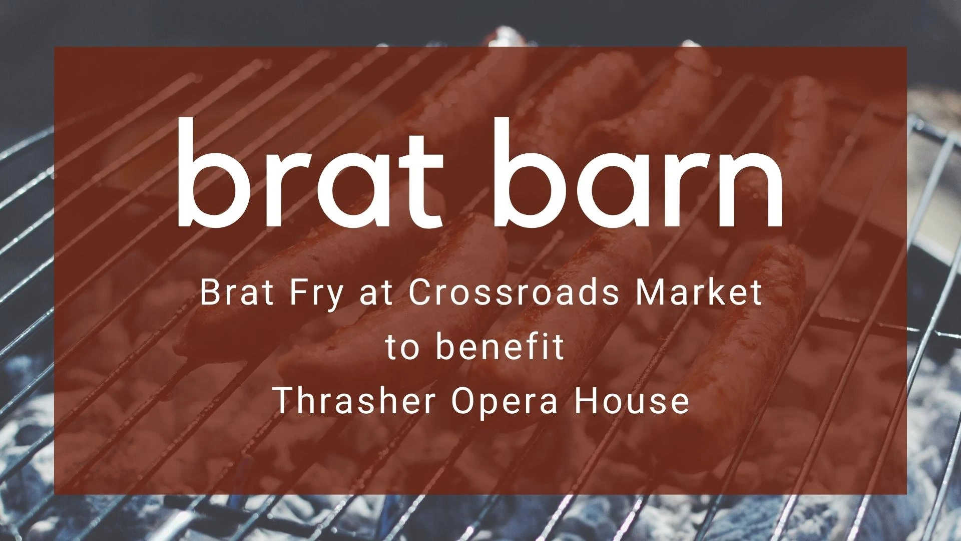 Crossroads Market Brat Barn 