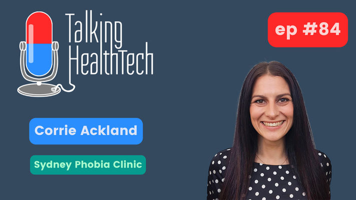 84 - Using Virtual Reality to treat phobias - Corrie Ackland, Sydney