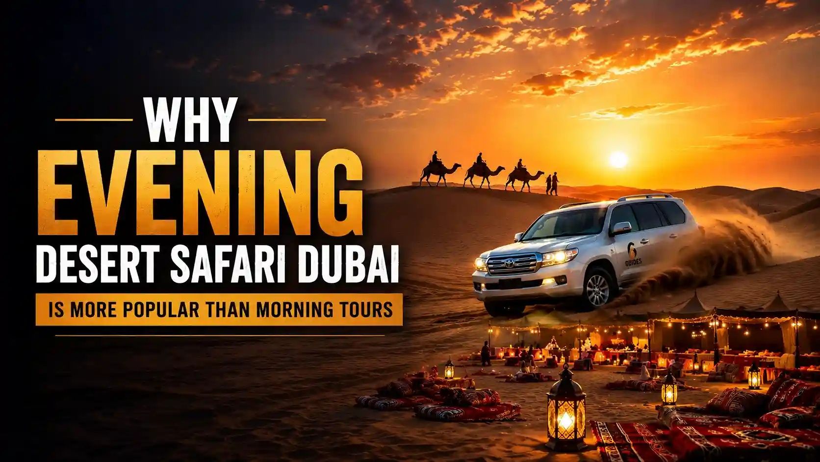 Evening desert safari Dubai with 4x4 dune bashing, camel silhouettes, sunset dunes, and desert camp by Six Guides
