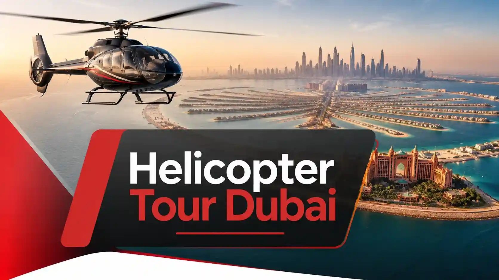 Helicopter tour Dubai over Palm Jumeirah with Atlantis and skyline views