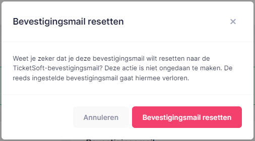 Herstellen naar de standaard TicketSoft bevestigingsmail