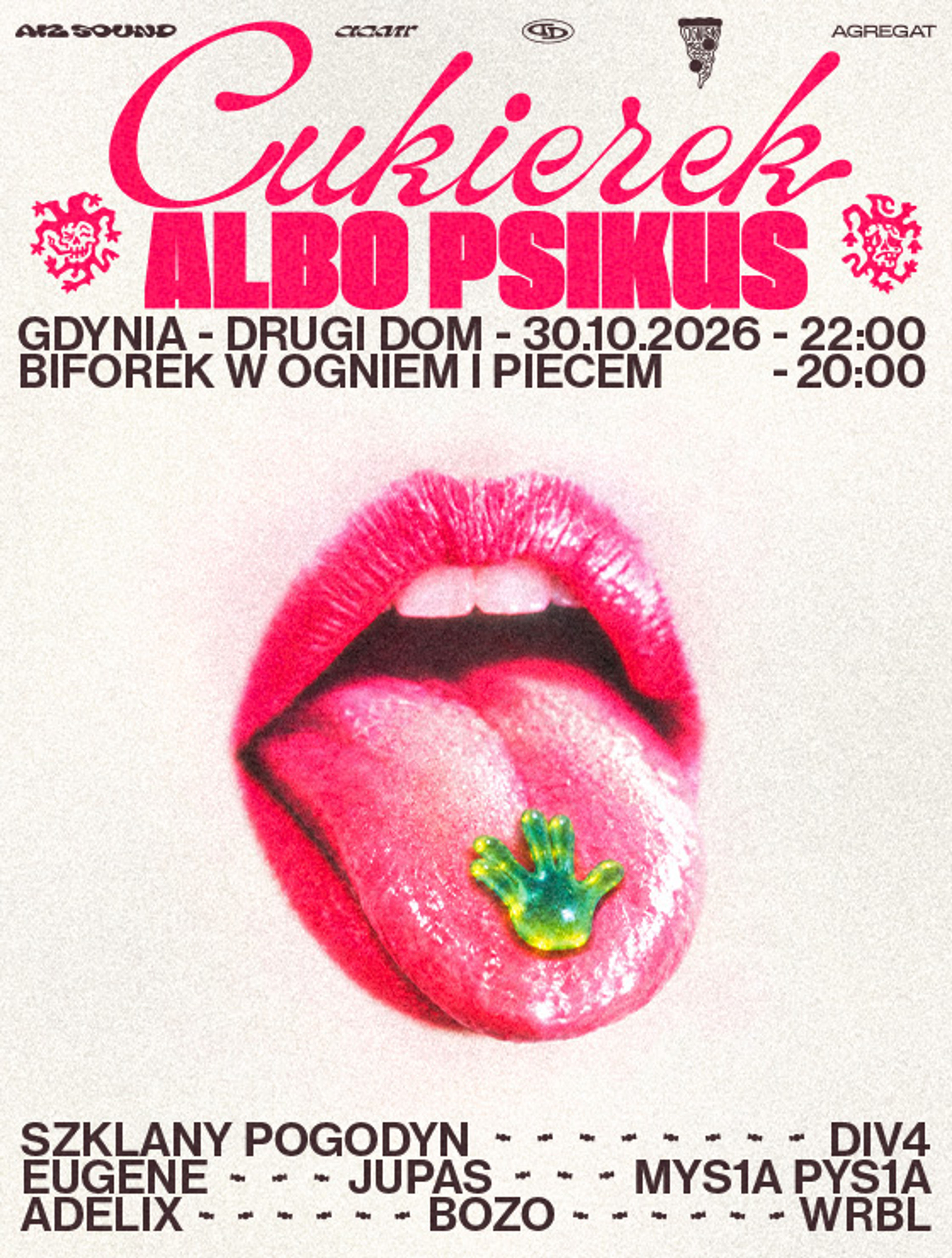 Plakat wydarzenia "CUKIEREK ALBO PSIKUS 30.10 DRUGI DOM GDYNIA"